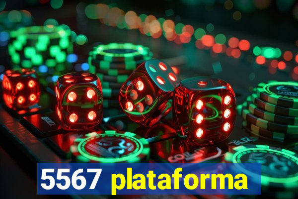5567 plataforma