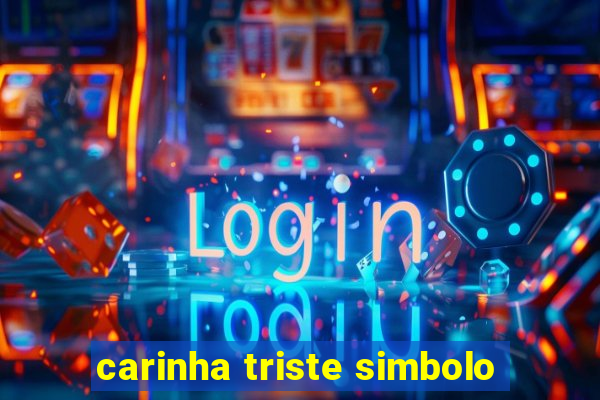 carinha triste simbolo