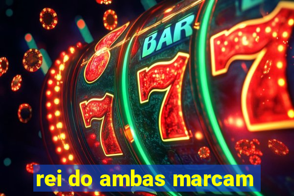 rei do ambas marcam