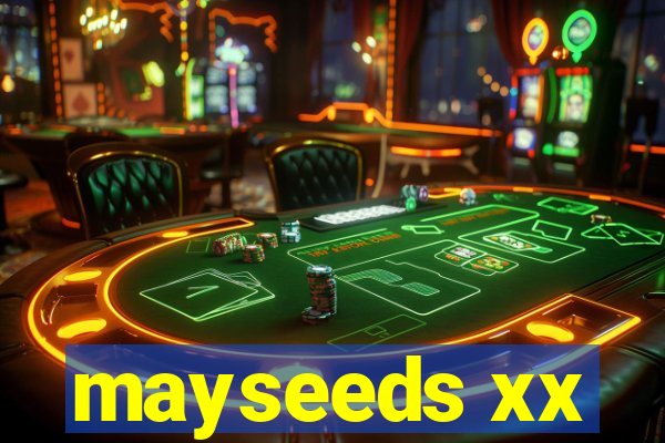 mayseeds xx