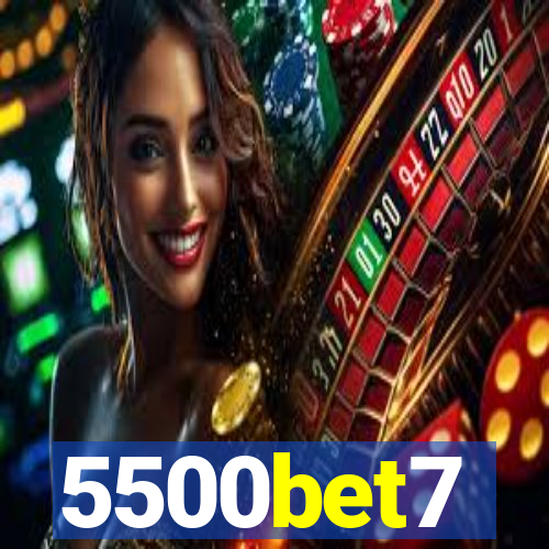 5500bet7