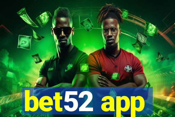 bet52 app