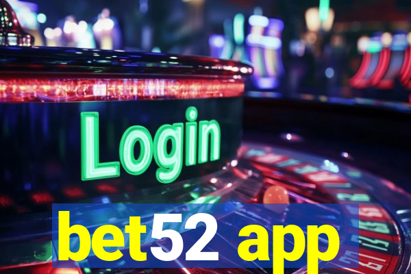 bet52 app