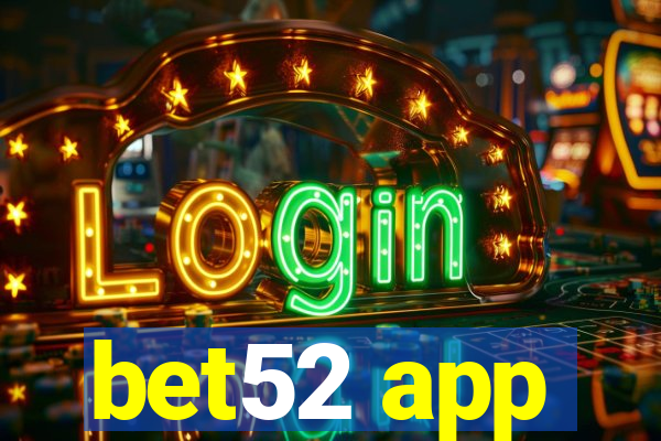 bet52 app