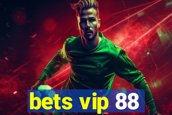 bets vip 88