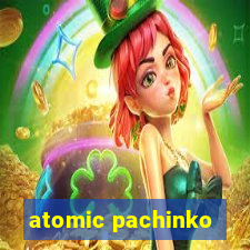 atomic pachinko