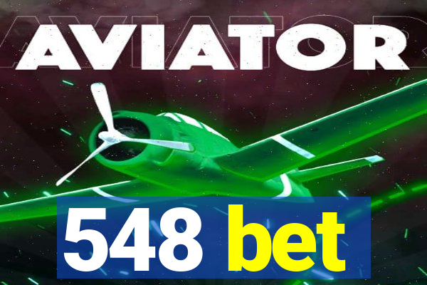 548 bet