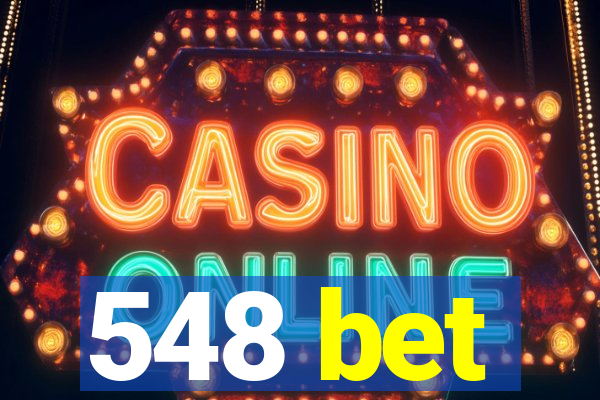 548 bet