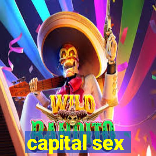 capital sex