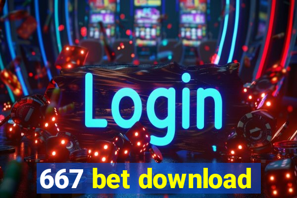 667 bet download
