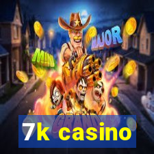 7k casino
