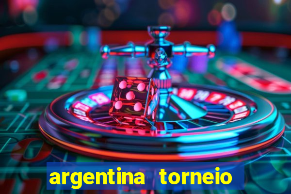argentina torneio betano tabela