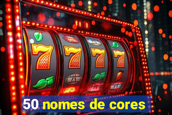 50 nomes de cores