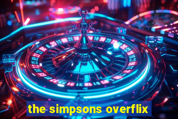 the simpsons overflix