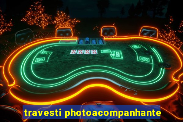travesti photoacompanhante