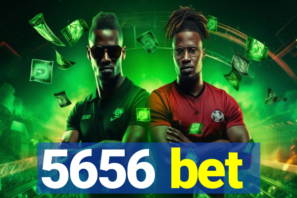 5656 bet