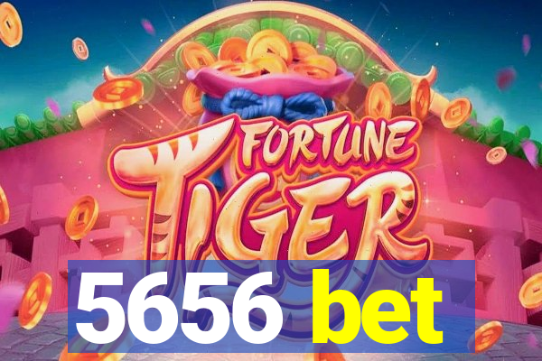 5656 bet