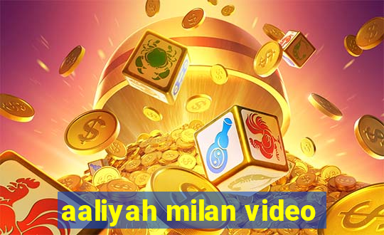 aaliyah milan video