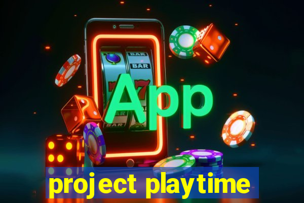 project playtime