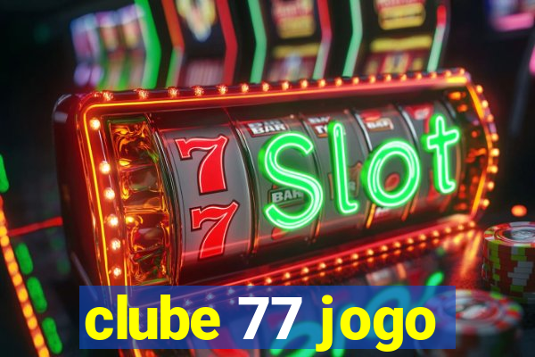 clube 77 jogo