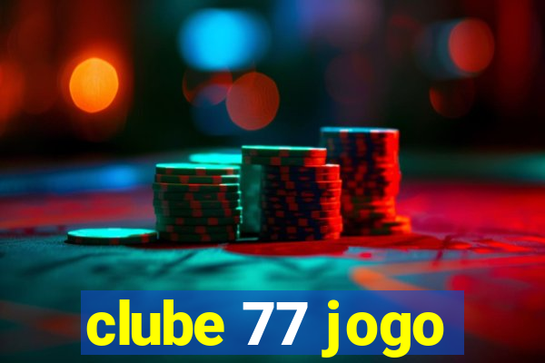 clube 77 jogo