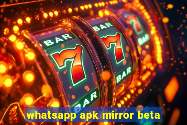 whatsapp apk mirror beta
