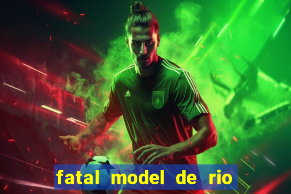 fatal model de rio claro sp