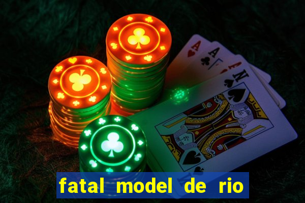 fatal model de rio claro sp