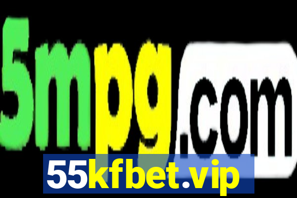 55kfbet.vip