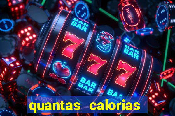 quantas calorias tem um xeque mate