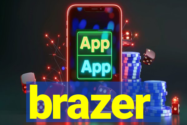 brazer