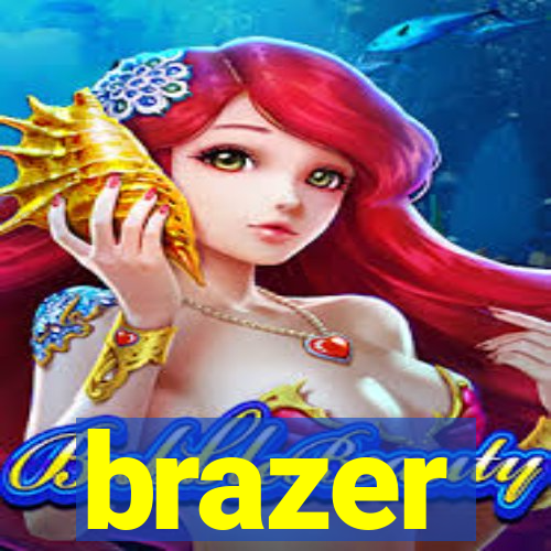 brazer