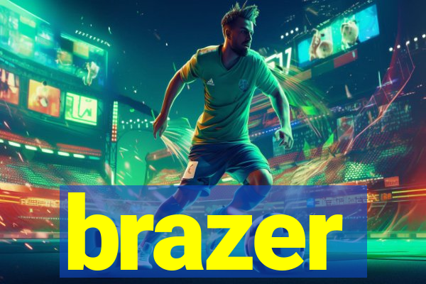brazer