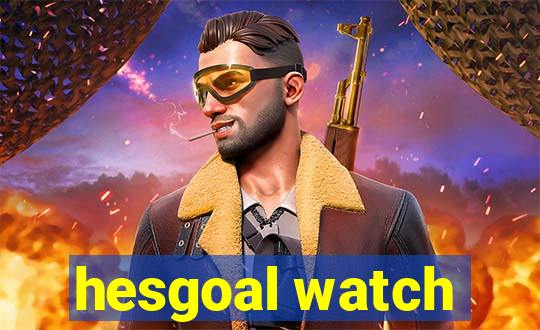 hesgoal watch