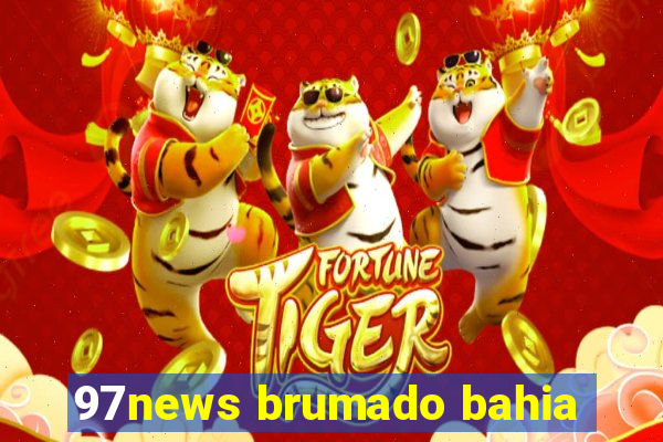 97news brumado bahia