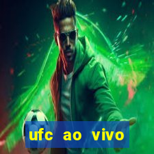 ufc ao vivo assistir online