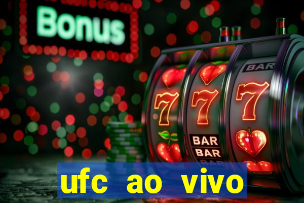 ufc ao vivo assistir online