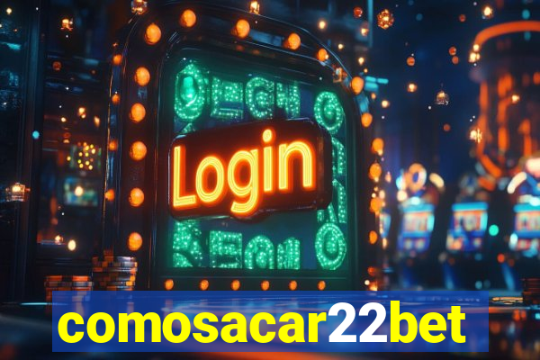 comosacar22bet