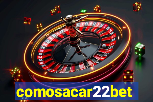 comosacar22bet