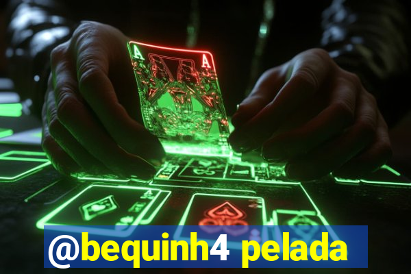 @bequinh4 pelada