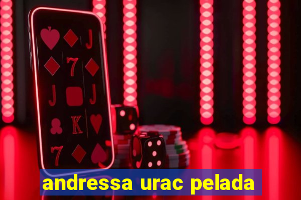 andressa urac pelada