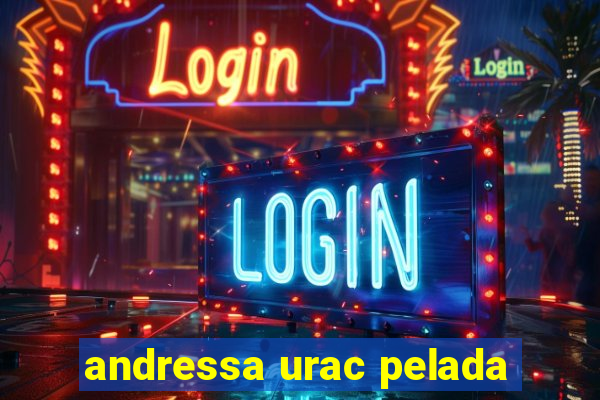 andressa urac pelada