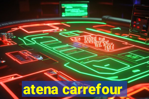 atena carrefour