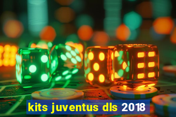 kits juventus dls 2018