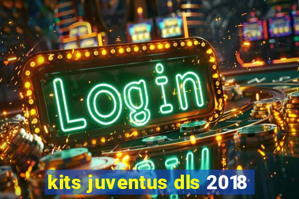 kits juventus dls 2018