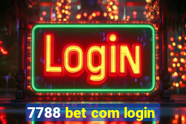 7788 bet com login