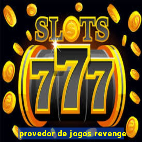 provedor de jogos revenge
