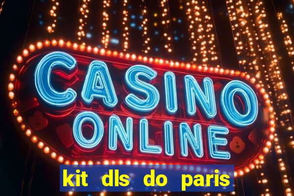 kit dls do paris saint germain