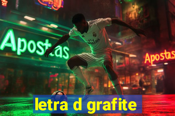 letra d grafite