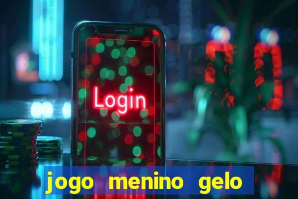 jogo menino gelo menina lava